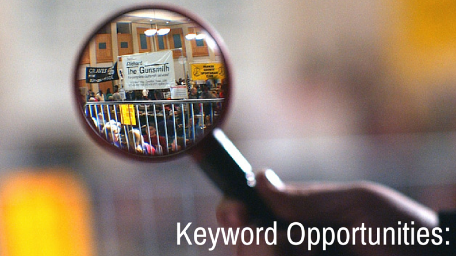 KEYWORD OPPORTUNITIES: 4 TOOLS THAT WILL OPEN YOUR EYES